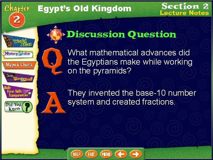 Egypt’s Old Kingdom What mathematical advances did the Egyptians make while working on the