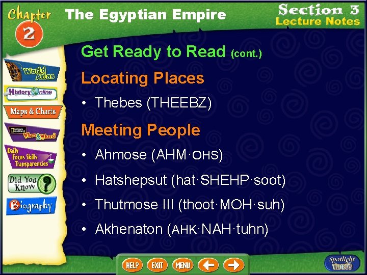 The Egyptian Empire Get Ready to Read (cont. ) Locating Places • Thebes (THEEBZ)