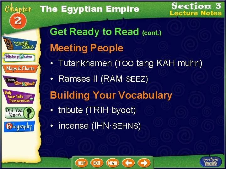 The Egyptian Empire Get Ready to Read (cont. ) Meeting People • Tutankhamen (TOO·tang·KAH·muhn)