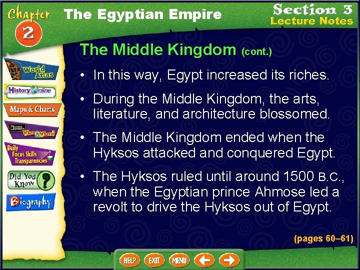 The Egyptian Empire The Middle Kingdom (cont. ) • In this way, Egypt increased