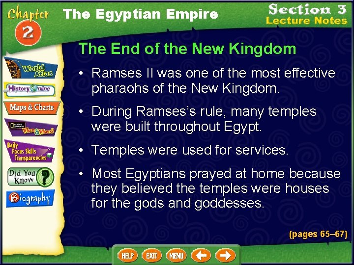 The Egyptian Empire The End of the New Kingdom • Ramses II was one