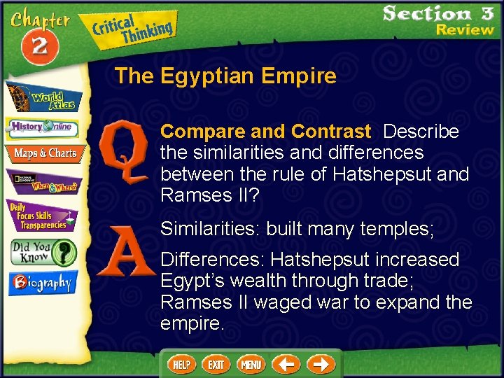 The Egyptian Empire Compare and Contrast Describe the similarities and differences between the rule