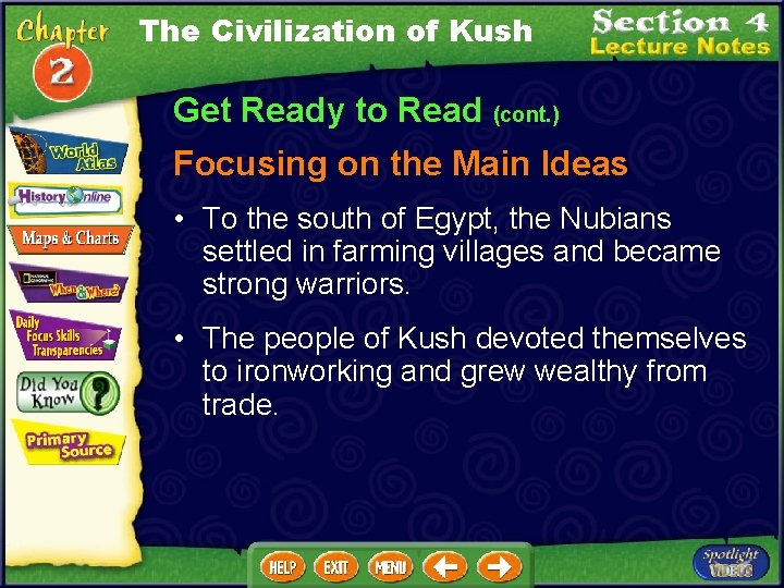 The Civilization of Kush Get Ready to Read (cont. ) Focusing on the Main