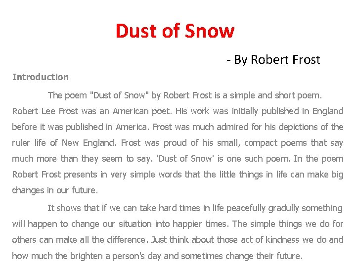 Dust of Snow - By Robert Frost Introduction The poem "Dust of Snow" by