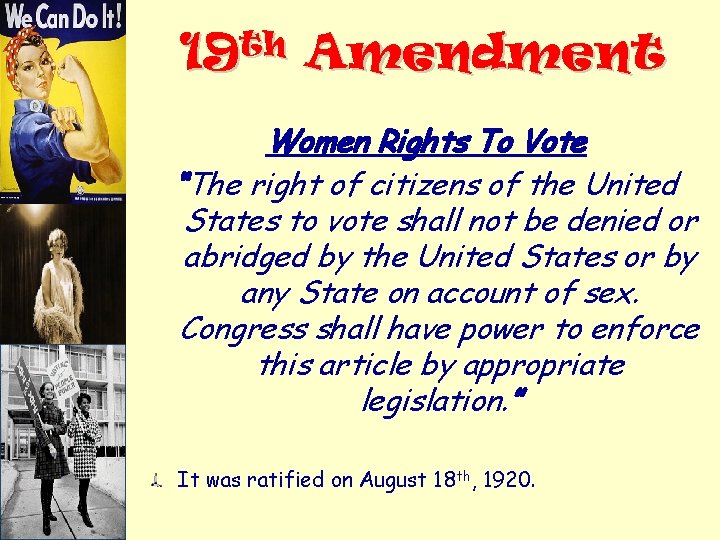 th 19 Amendment Women Rights To Vote “The right of citizens of the United