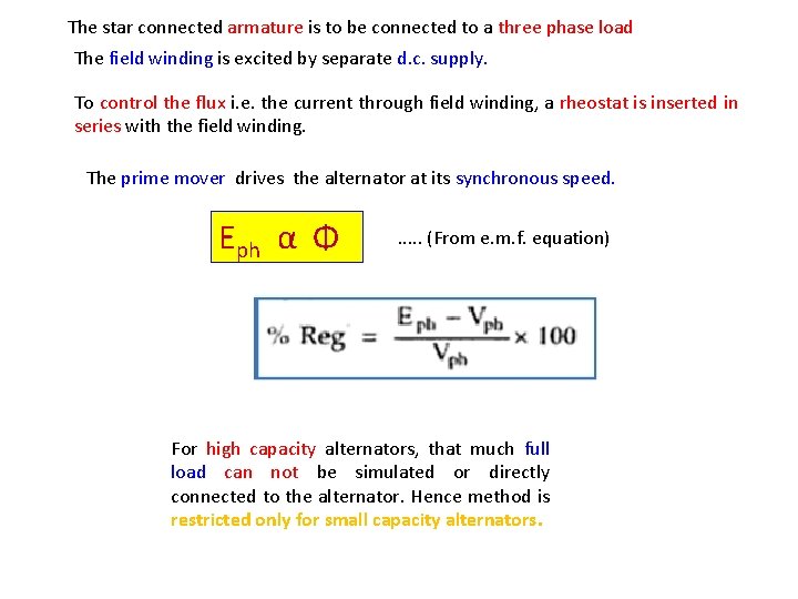 The star connected armature is to be connected to a three phase load The