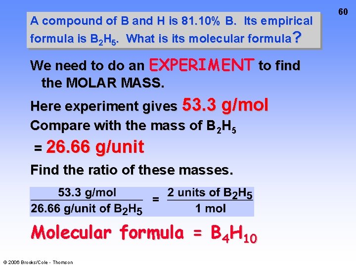 A compound of B and H is 81. 10% B. Its empirical formula is