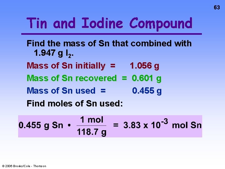 63 Tin and Iodine Compound Find the mass of Sn that combined with 1.