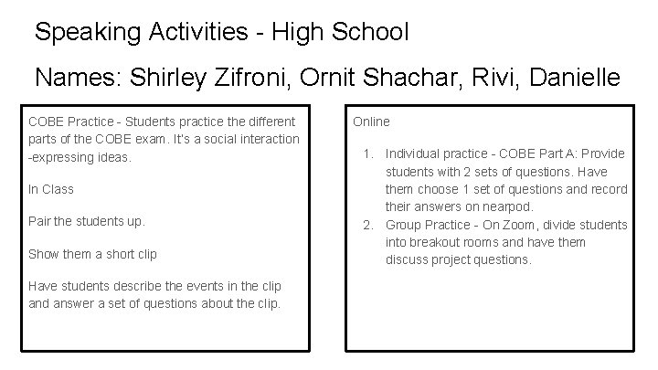 Speaking Activities - High School Names: Shirley Zifroni, Ornit Shachar, Rivi, Danielle COBE Practice
