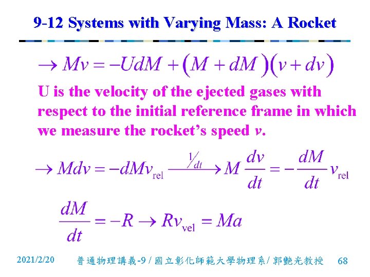 9 -12 Systems with Varying Mass: A Rocket U is the velocity of the 9 -12 Systems with Varying Mass: A Rocket U is the velocity of the