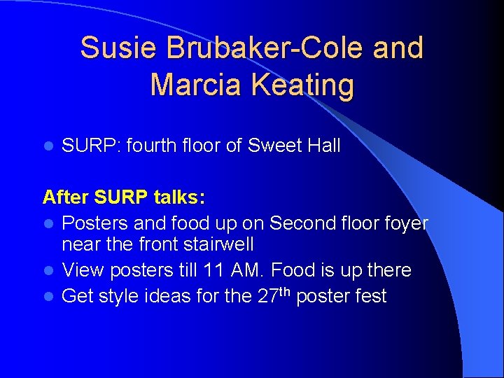 Susie Brubaker-Cole and Marcia Keating l SURP: fourth floor of Sweet Hall After SURP