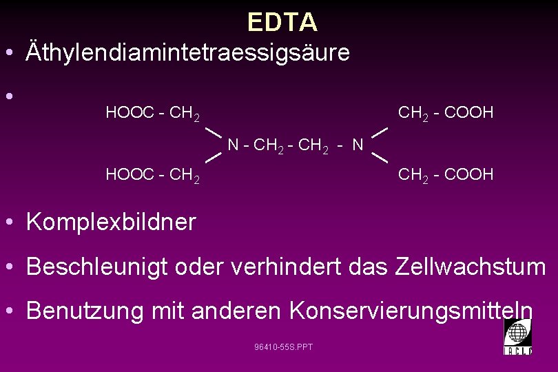 EDTA • Äthylendiamintetraessigsäure • HOOC - CH 2 - COOH N - CH 2