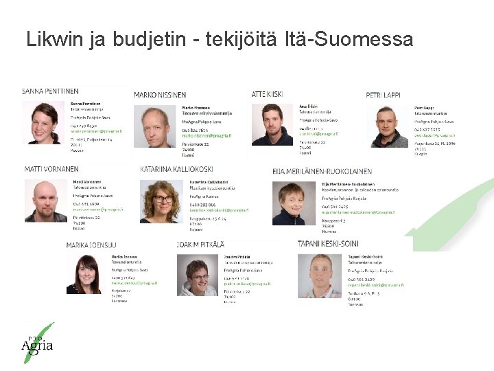 Likwin ja budjetin - tekijöitä Itä-Suomessa Pro. Agria Keskusten ja Pro. Agria Keskusten Liiton