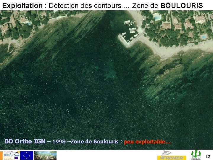 Exploitation : Détection des contours … Zone de BOULOURIS BD Ortho IGN – 1998