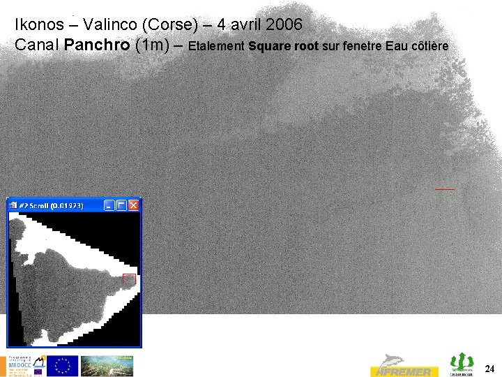 Ikonos – Valinco (Corse) – 4 avril 2006 Canal Panchro (1 m) – Etalement