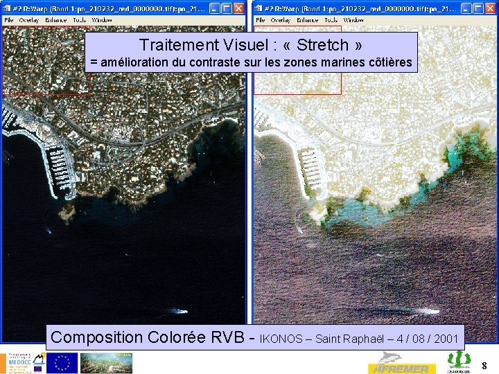 Traitement Visuel : « Stretch » = amélioration du contraste sur les zones marines