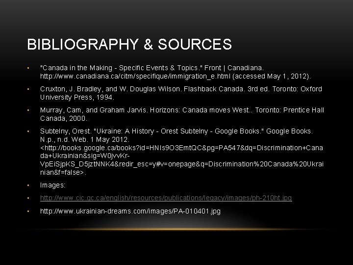BIBLIOGRAPHY & SOURCES • "Canada in the Making - Specific Events & Topics. "