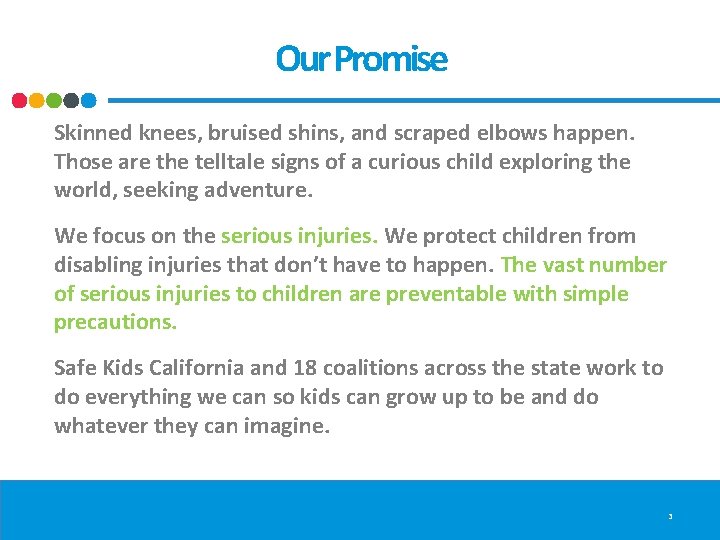 Our Promise Skinned knees, bruised shins, and scraped elbows happen. Those are the telltale Our Promise Skinned knees, bruised shins, and scraped elbows happen. Those are the telltale