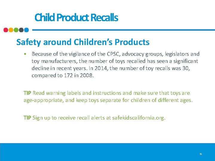 Child Product Recalls Safety around Children’s Products • Because of the vigilance of the Child Product Recalls Safety around Children’s Products • Because of the vigilance of the