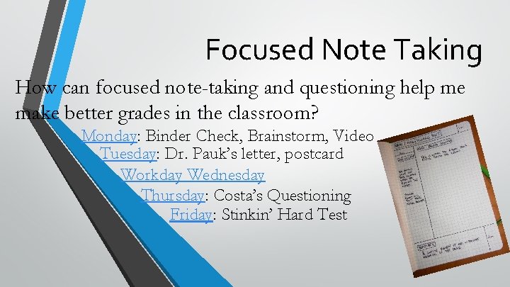 Focused Note Taking How can focused note-taking and questioning help me make better grades