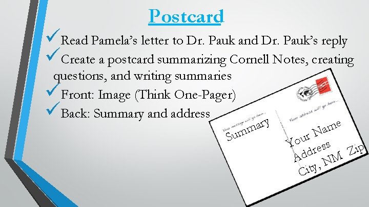 Postcard üRead Pamela’s letter to Dr. Pauk and Dr. Pauk’s reply üCreate a postcard