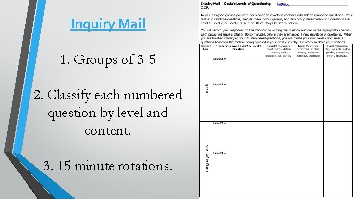 Inquiry Mail 1. Groups of 3 -5 2. Classify each numbered question by level