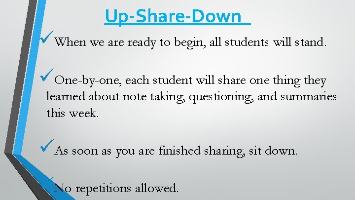 Up-Share-Down üWhen we are ready to begin, all students will stand. üOne-by-one, each student