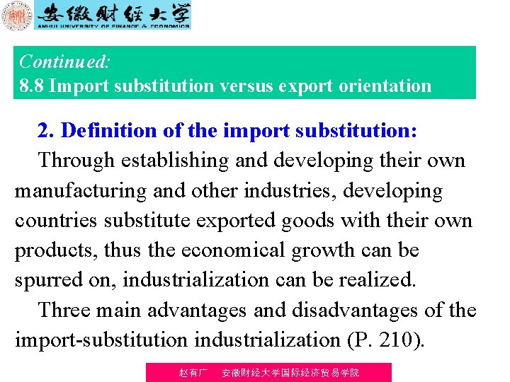 Continued: 8. 8 Import substitution versus export orientation 2. Definition of the import substitution:
