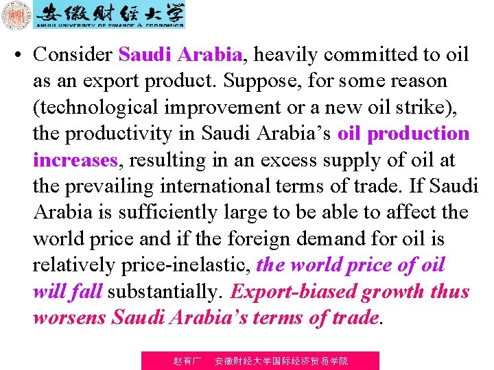  • Consider Saudi Arabia, heavily committed to oil as an export product. Suppose,