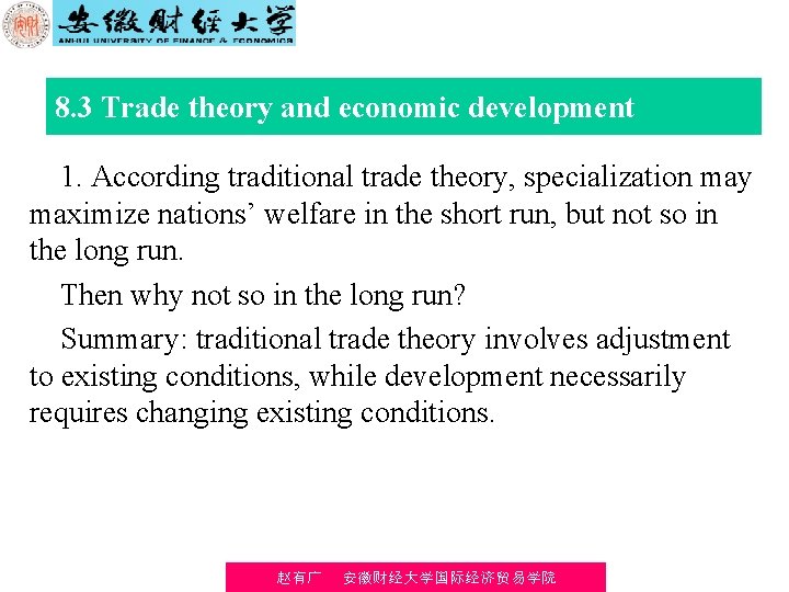 8. 3 Trade theory and economic development 1. According traditional trade theory, specialization may