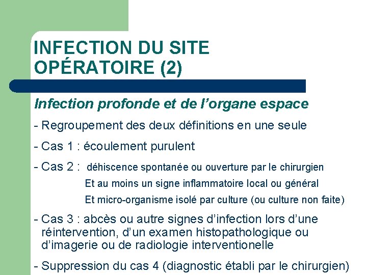 INFECTION DU SITE OPÉRATOIRE (2) Infection profonde et de l’organe espace - Regroupement des