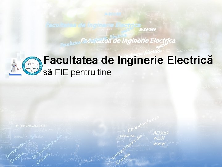 PAUZAA Facultatea de Inginerie Electrica ZAA PAUZAA U A P ca i r t