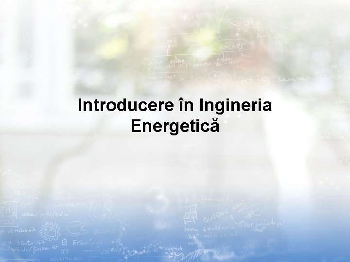 Introducere în Ingineria Energetică 