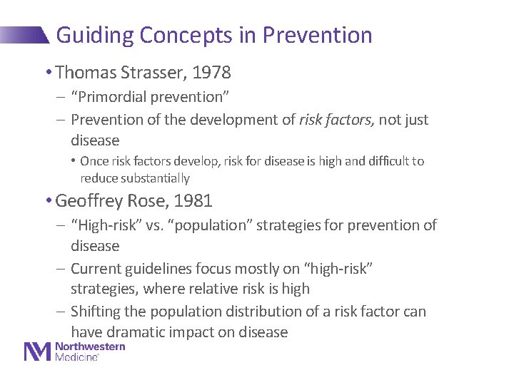 Guiding Concepts in Prevention • Thomas Strasser, 1978 - “Primordial prevention” - Prevention of