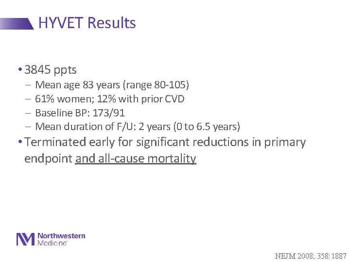 HYVET Results • 3845 ppts - Mean age 83 years (range 80 -105) -