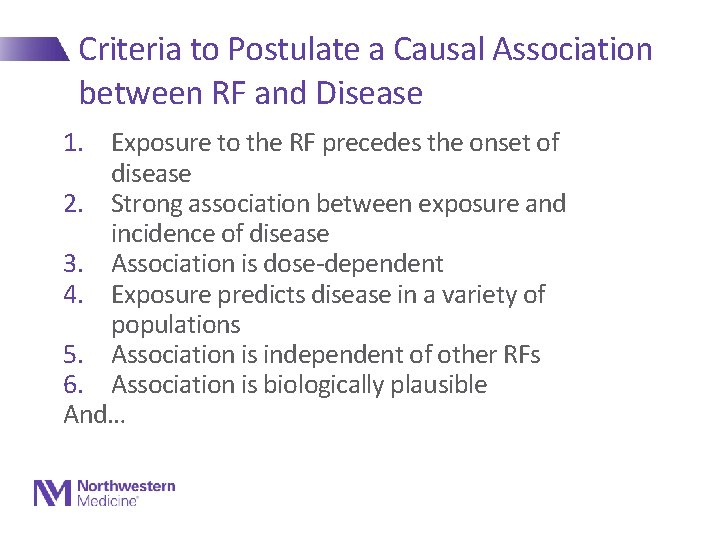 Criteria to Postulate a Causal Association between RF and Disease 1. Exposure to the