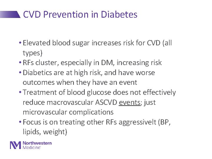 CVD Prevention in Diabetes • Elevated blood sugar increases risk for CVD (all types)