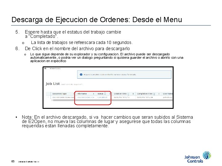 Descarga de Ejecucion de Ordenes: Desde el Menu 5. Espere hasta que el estatus