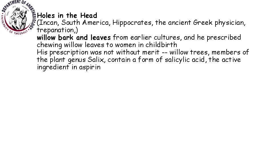 Holes in the Head (Incan, South America, Hippocrates, the ancient Greek physician, trepanation, )