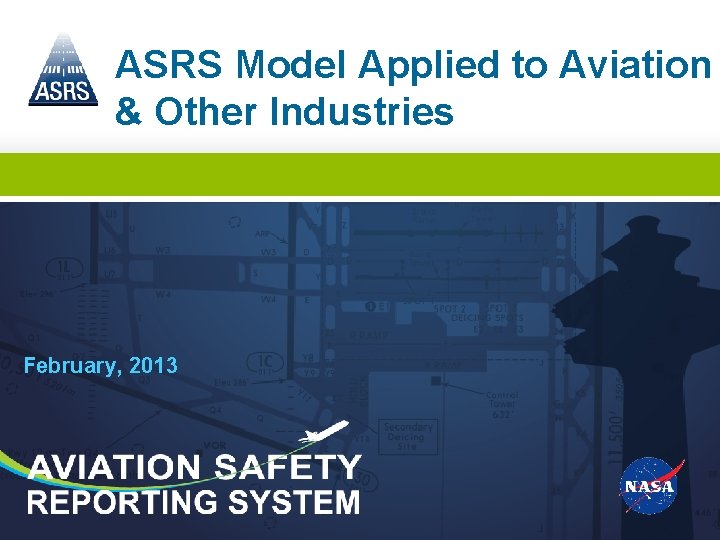 ASRS Model Applied to Aviation & Other Industries February, 2013 
