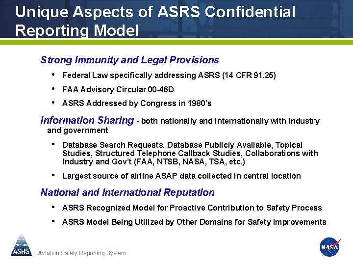 Unique Aspects of ASRS Confidential Reporting Model Strong Immunity and Legal Provisions • •