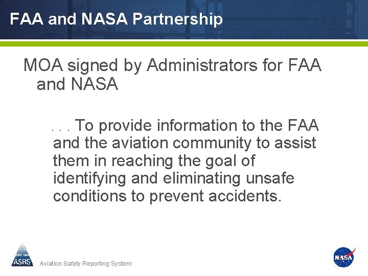 FAA and NASA Partnership MOA signed by Administrators for FAA and NASA. . .