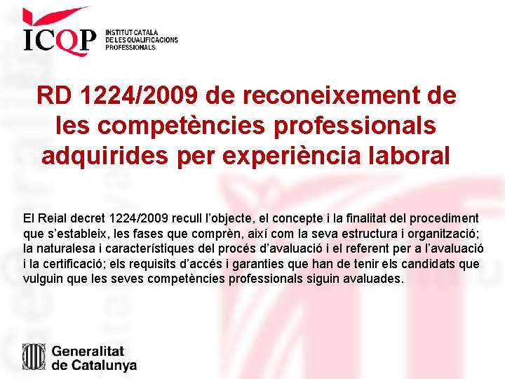 RD 1224/2009 de reconeixement de les competències professionals adquirides per experiència laboral El Reial