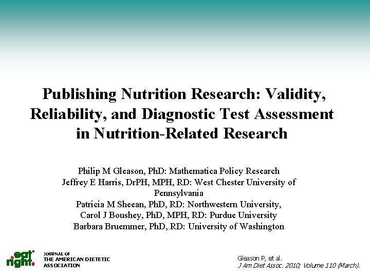 Publishing Nutrition Research: Validity, Reliability, and Diagnostic Test Assessment in Nutrition-Related Research Philip M