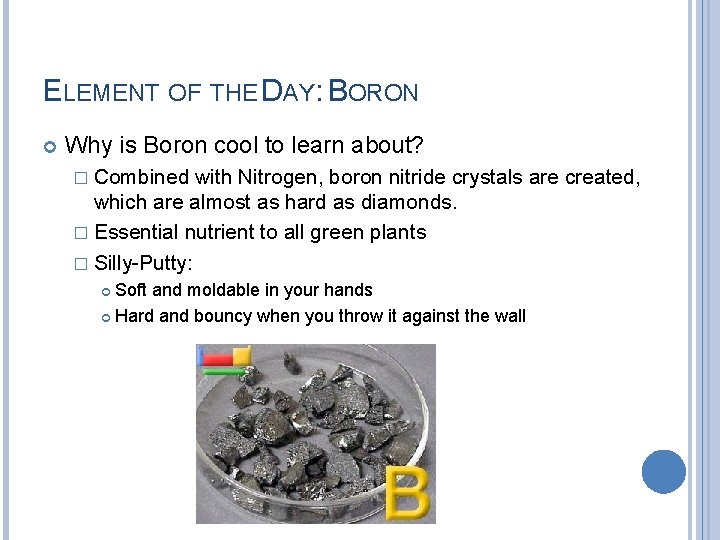 ELEMENT OF THE DAY: BORON Why is Boron cool to learn about? � Combined ELEMENT OF THE DAY: BORON Why is Boron cool to learn about? � Combined
