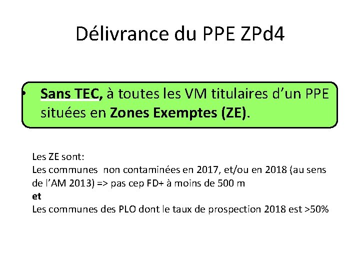 Délivrance du PPE ZPd 4 • Sans TEC, à toutes les VM titulaires d’un