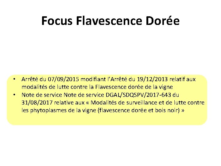 Focus Flavescence Dorée • Arrêté du 07/09/2015 modifiant l’Arrêté du 19/12/2013 relatif aux modalités