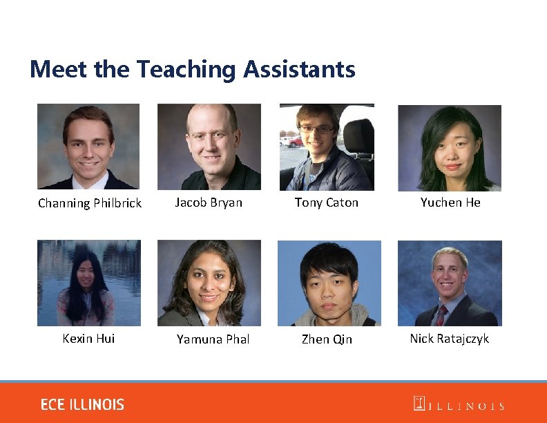 Meet the Teaching Assistants Channing Philbrick Kexin Hui Jacob Bryan Yamuna Phal Tony Caton Meet the Teaching Assistants Channing Philbrick Kexin Hui Jacob Bryan Yamuna Phal Tony Caton