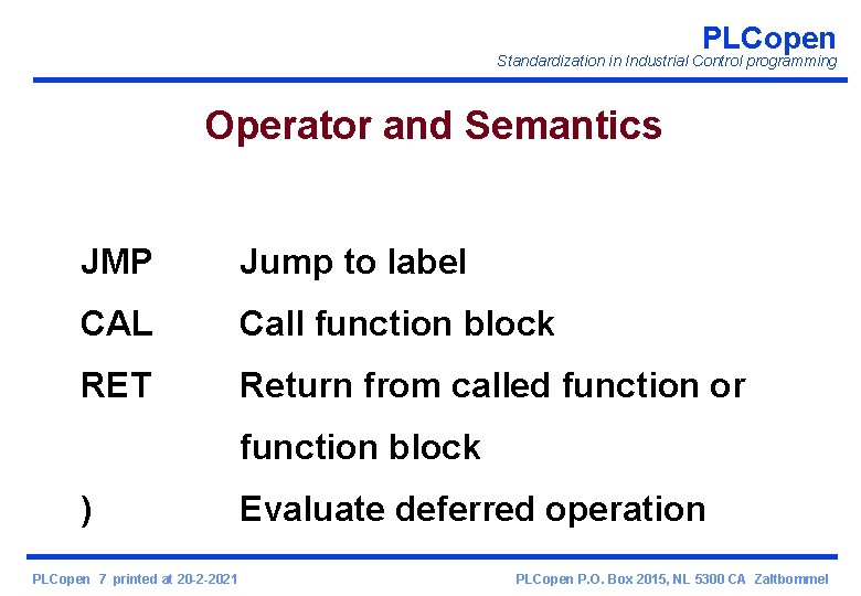 PLCopen Standardization in Industrial Control programming Operator and Semantics JMP Jump to label CAL