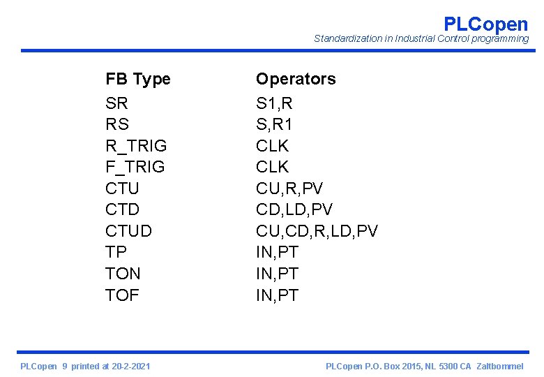 PLCopen Standardization in Industrial Control programming FB Type SR RS R_TRIG F_TRIG CTU CTD